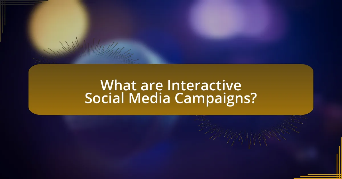 What are Interactive Social Media Campaigns?