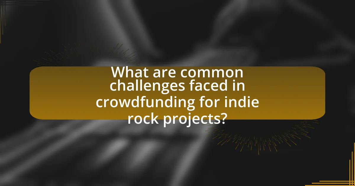 What are common challenges faced in crowdfunding for indie rock projects?