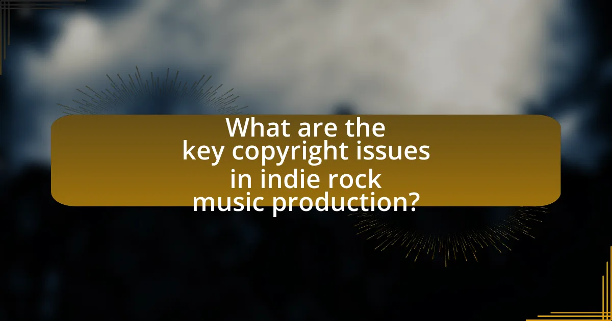 What are the key copyright issues in indie rock music production?