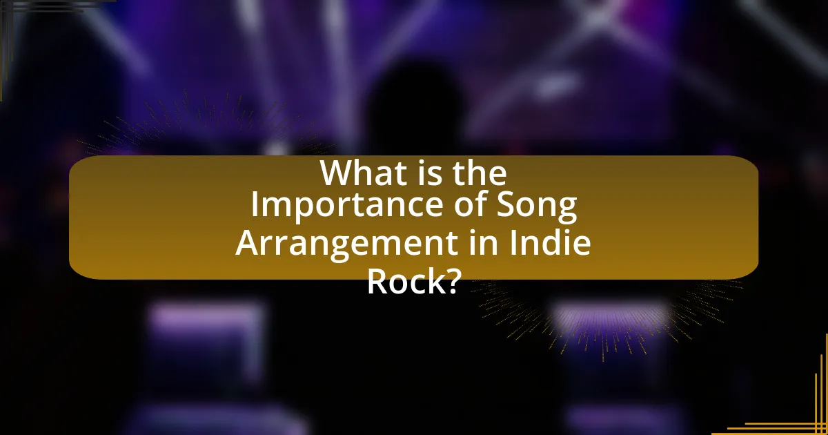 What is the Importance of Song Arrangement in Indie Rock?